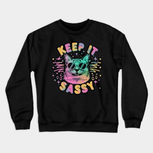 Keep it sassy! Crewneck Sweatshirt